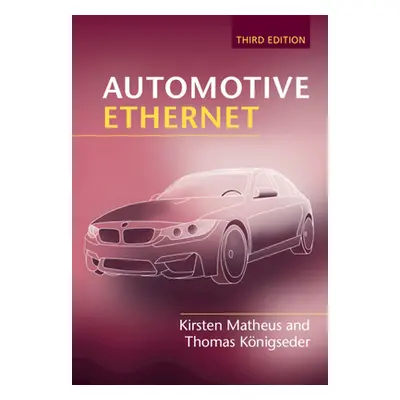 "Automotive Ethernet" - "" ("Matheus Kirsten")(Pevná vazba)