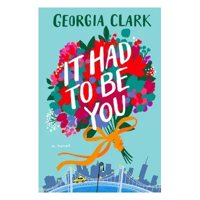 "It Had to Be You" - "" ("Clark Georgia")(Paperback)