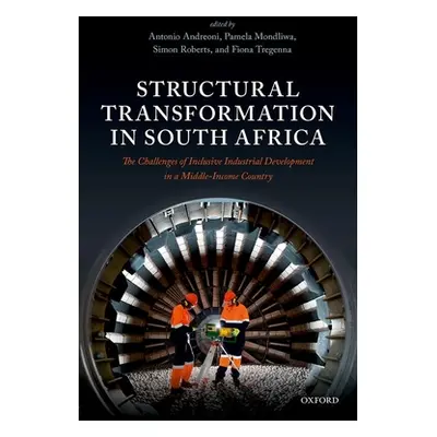 "Structural Transformation in South Africa: The Challenges of Inclusive Industrial Development i