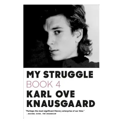 "My Struggle, Book Four" - "" ("Knausgaard Karl Ove")(Paperback)