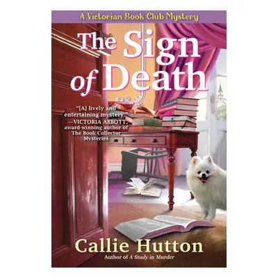 "The Sign of Death: A Victorian Book Club Mystery" - "" ("Hutton Callie")(Pevná vazba)