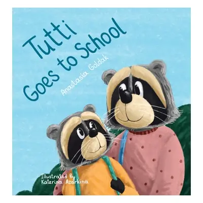 "Tutti Goes to School" - "" ("Goldak Anastasia")(Pevná vazba)