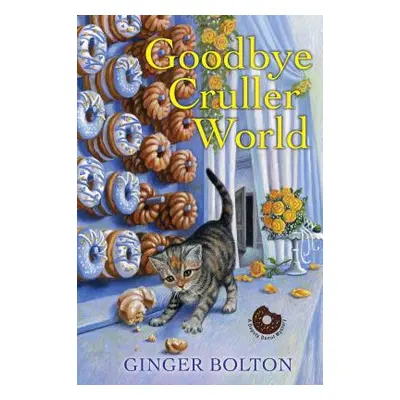 "Goodbye Cruller World" - "" ("Bolton Ginger")(Paperback)