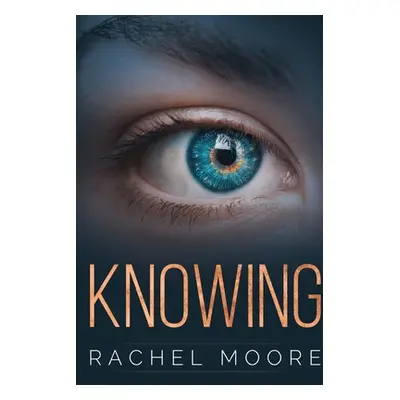 "Knowing" - "" ("Moore Rachel")(Paperback)