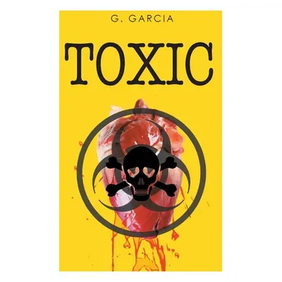 "Toxic" - "" ("Garcia G.")(Paperback)