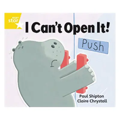 "Rigby Star Guided 1 Yellow Level: I Can't Open it Pupil Book (single)" - "" ("Shipton Paul")(Pa