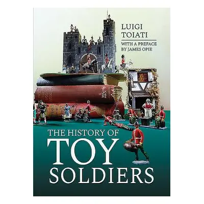 "The History of Toy Soldiers" - "" ("Toiati Luigi")(Pevná vazba)