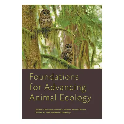 "Foundations for Advancing Animal Ecology" - "" ("Morrison Michael L.")(Pevná vazba)