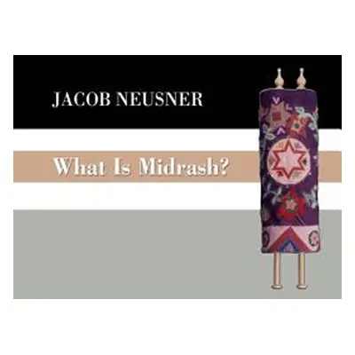 "What Is Midrash?" - "" ("Neusner Jacob")(Paperback)