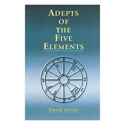 "Adepts of the Five Elements" - "" ("Anrias David")(Paperback)