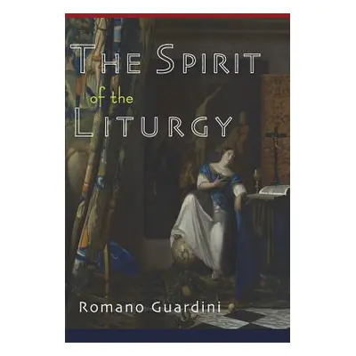 "The Spirit of the Liturgy" - "" ("Guardini Romano")(Paperback)