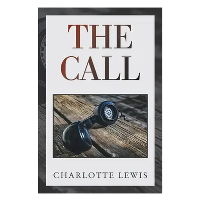 "The Call" - "" ("Lewis Charlotte")(Paperback)