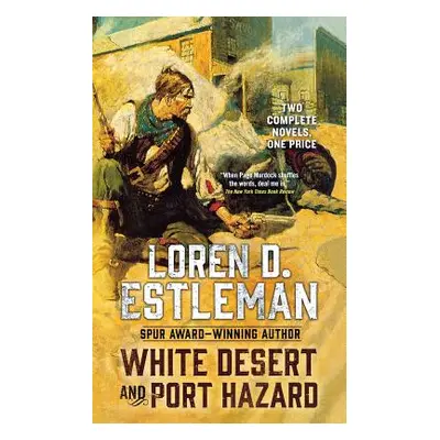 "White Desert and Port Hazard" - "" ("Estleman Loren D.")(Paperback)