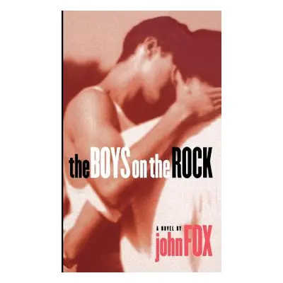 "The Boys on the Rock" - "" ("Fox John")(Paperback)