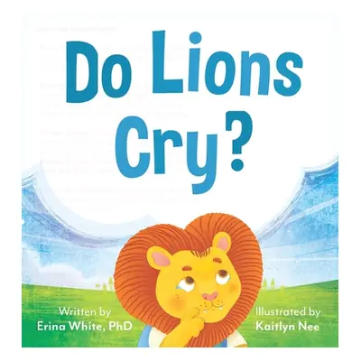 "Do Lions Cry?" - "" ("White Erina")(Pevná vazba)