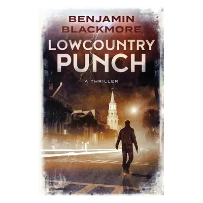 "Lowcountry Punch" - "" ("Blackmore Benjamin")(Paperback)