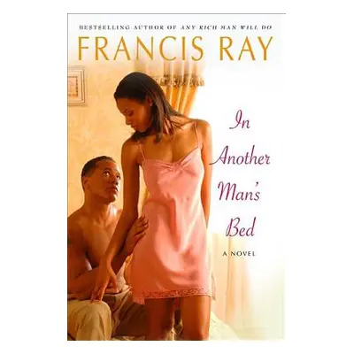 "In Another Man's Bed" - "" ("Ray Francis")(Paperback)