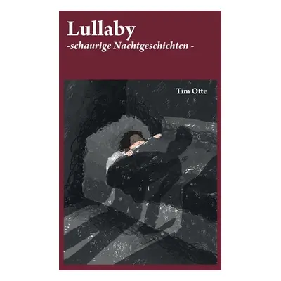 "Lullaby: schaurige Nachtgeschichten" - "" ("Otte Tim")(Paperback)