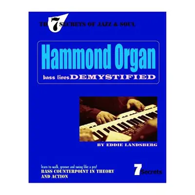 "Hammond Organ Bass Lines Demystified" - "" ("Landsberg Eddie")(Paperback)