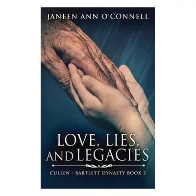 "Love, Lies And Legacies" - "" ("O'Connell Janeen Ann")(Pevná vazba)