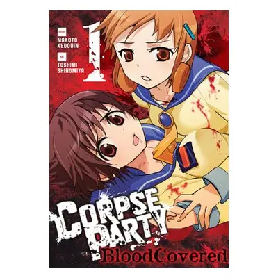 "Corpse Party: Blood Covered, Volume 1" - "" ("Kedouin Makoto")(Paperback)