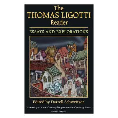 "The Thomas Ligotti Reader" - "" ("Schweitzer Darrell")(Pevná vazba)