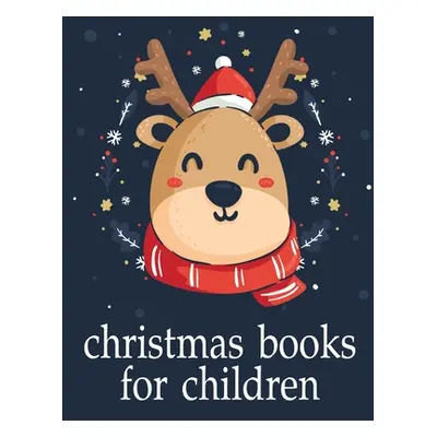 "Christmas Books For Children: Cute pictures with animal touch and feel book for Early Learning"