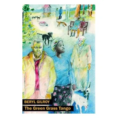 "Green Grass Tango" - "" ("Gilroy Beryl")(Paperback)