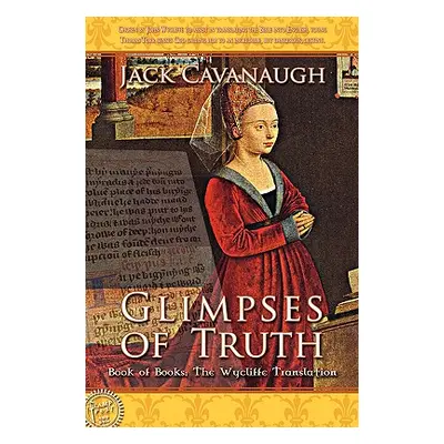 "Glimpses of Truth" - "" ("Cavanaugh Jack")(Paperback)