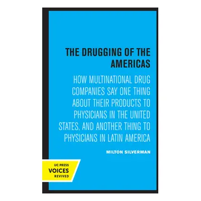 "The Drugging of the Americas: How Multinational Drug Companies Say One Thing about Their Produc