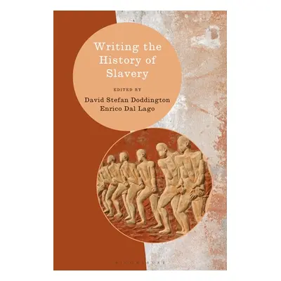 "Writing the History of Slavery" - "" ("Doddington David Stefan")(Paperback)