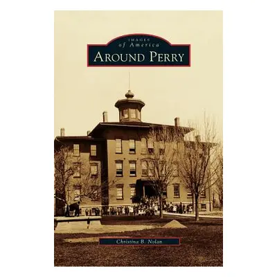 "Around Perry" - "" ("Nolan Christina B.")(Pevná vazba)