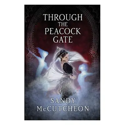 "Through The Peacock Gate" - "" ("McCutcheon Sandy")(Paperback)