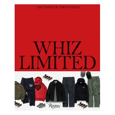 "Whiz Limited: The Finest of Tokyo Street" - "" ("Whiz Limited")(Pevná vazba)