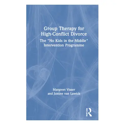 "Group Therapy for High-Conflict Divorce: The 'no Kids in the Middle' Intervention Programme" - 