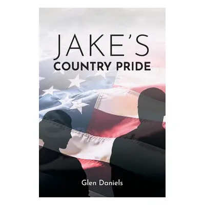 "Jake's Country Pride" - "" ("Daniels Glen")(Paperback)