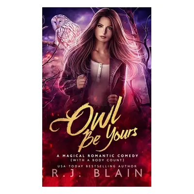 "Owl be Yours" - "" ("Blain R. J.")(Paperback)