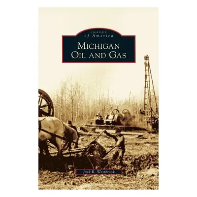 "Michigan Oil and Gas" - "" ("Westbrook Jack R.")(Pevná vazba)