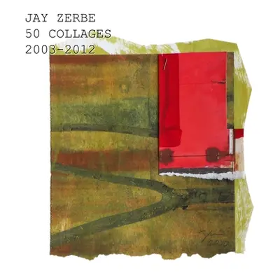 "zerbe collages, 2nd edition" - "" ("Zerbe Jay")(Paperback)