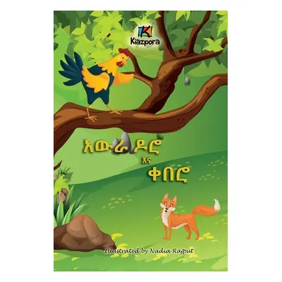 "Awra Doro'Na Q'uebero - The Rooster and the Fox - Amharic Children's Book" - "" ("Publication K