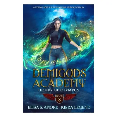 "Demigods Academy - Book 8: Hours Of Olympus" - "" ("Amore Elisa S.")(Paperback)