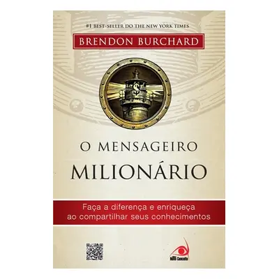 "O Mensageiro Milionrio" - "" ("Burchard Brendon")(Paperback)