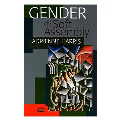 "Gender as Soft Assembly" - "" ("Harris Adrienne")(Paperback)