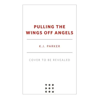 "Pulling the Wings Off Angels" - "" ("Parker K. J.")(Paperback)