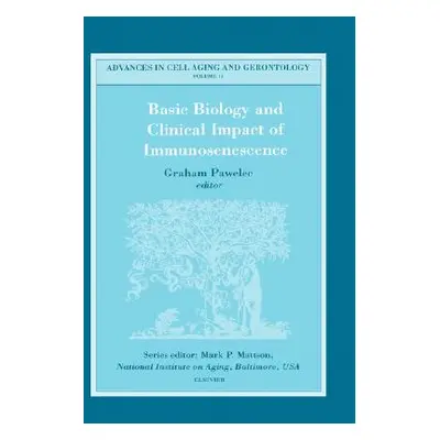 "Basic Biology and Clinical Impact of Immunosenescence: Volume 13" - "" ("Pawelec G.")(Pevná vaz