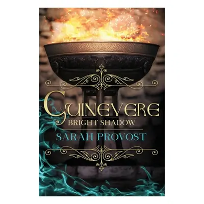 "Guinevere: Bright Shadow" - "" ("Provost Sarah")(Paperback)