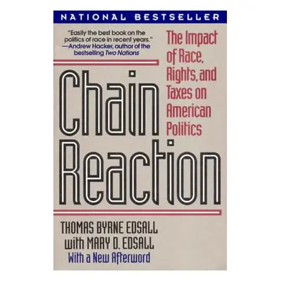 "Chain Reaction: The Impact of Race, Rights, and Taxes on American Politics (Revised)" - "" ("Ed