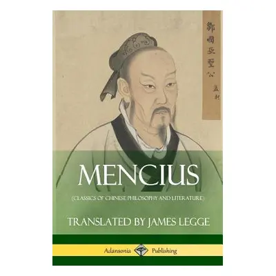 "Mencius (Classics of Chinese Philosophy and Literature)" - "" ("Mencius")(Paperback)