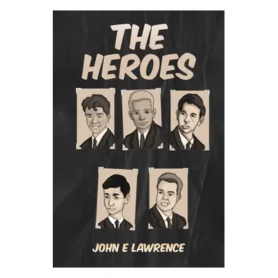 "The Heroes" - "" ("Lawrence John E.")(Paperback)