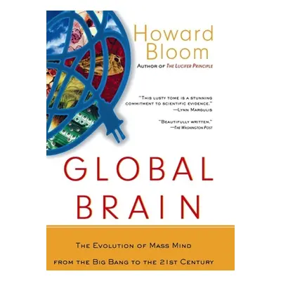 "Global Brain: The Evolution of Mass Mind from the Big Bang to the 21st Century" - "" ("Bloom Ho